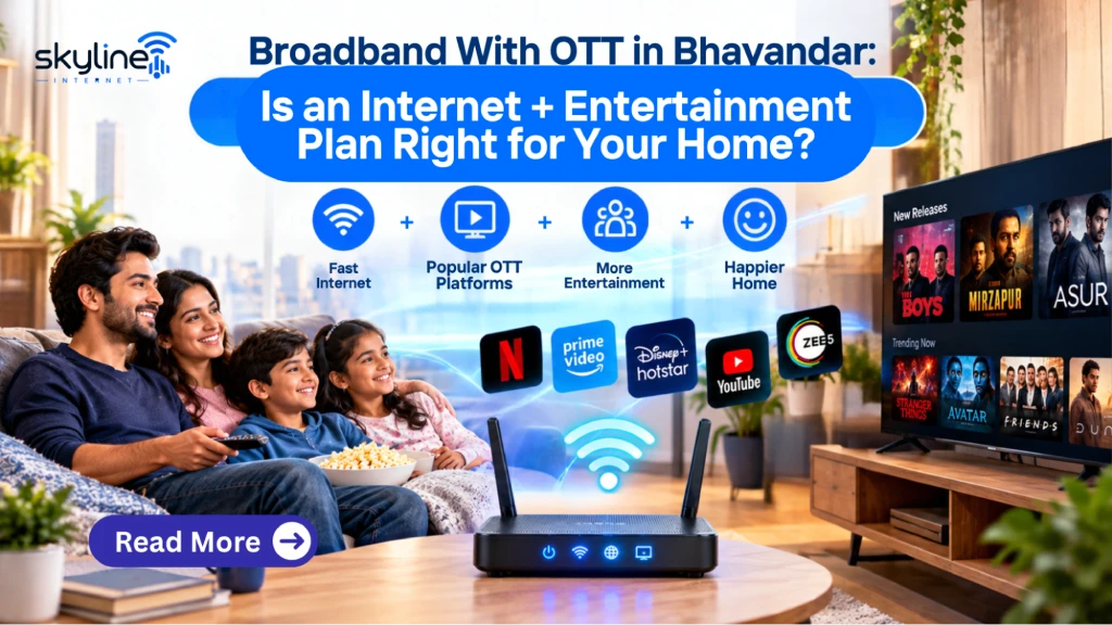 Graphic titled "Broadband With OTT in Bhayandar: Is an Internet + Entertainment Plan Right for Your Home?" featuring the Skyline Internet logo, four feature badges, OTT platform app icons, a Wi-Fi router emitting signals, a family watching TV, and a blue "Read More" button.