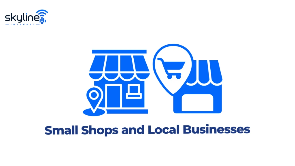 Graphic titled "Small Shops and Local Businesses" featuring the Skyline Internet logo, a store front icon with a location map pin, and a second shop front with a shopping cart 
