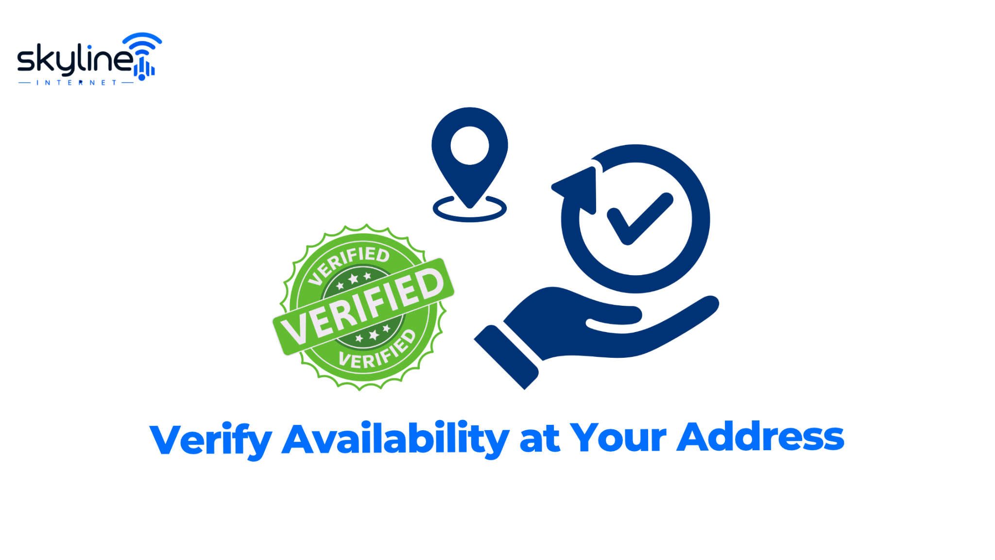 Skyline Internet graphic titled "Verify Availability at Your Address" featuring verification stamps and location mapping icons.