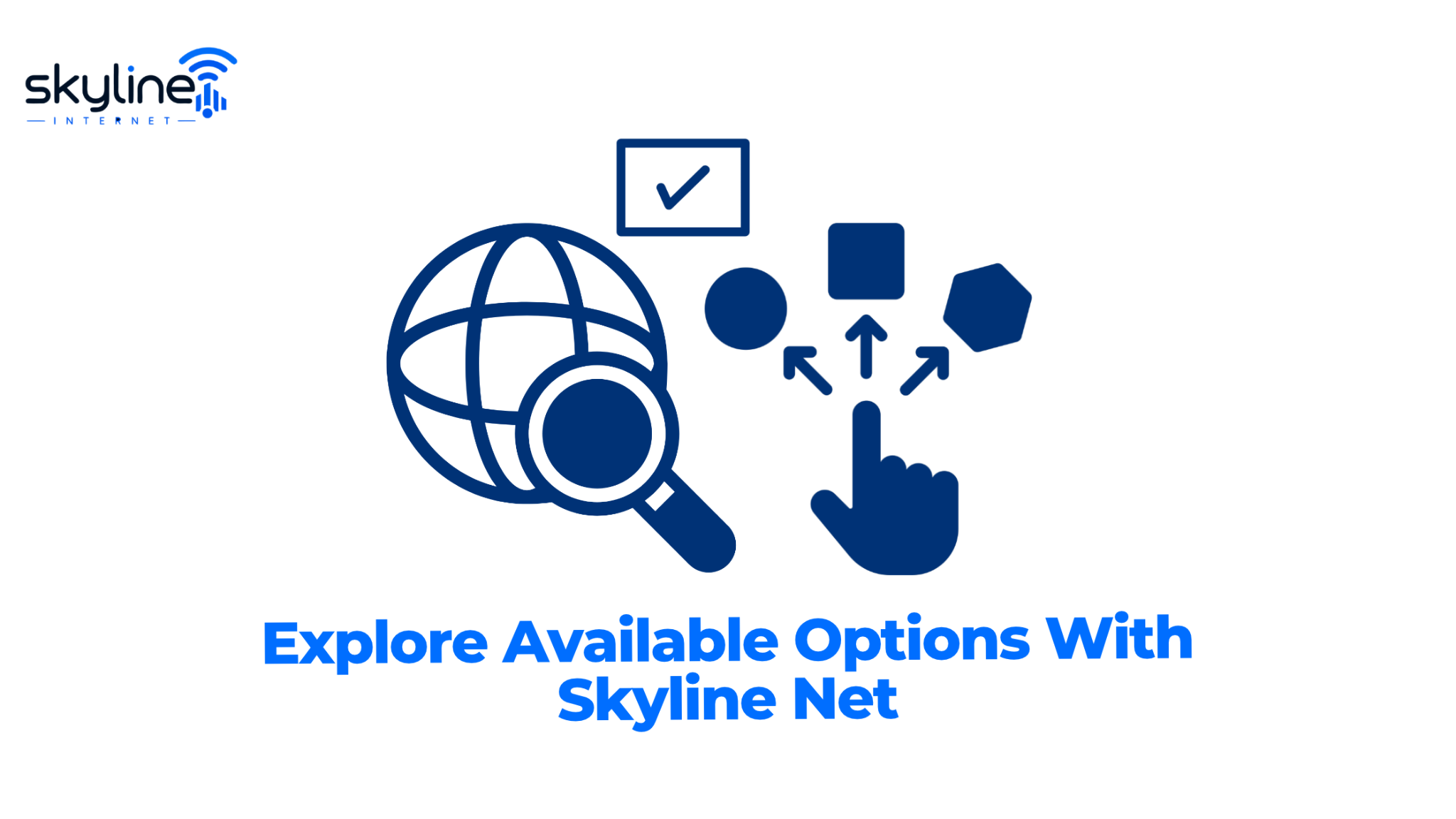Skyline Internet graphic titled "Explore Available Options With Skyline Net" featuring search, verification, and choice selection icons.