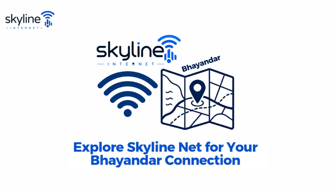 Skyline Internet graphic titled "Explore Skyline Net for Your Bhayandar Connection" featuring Wi-Fi and location mapping icons. 