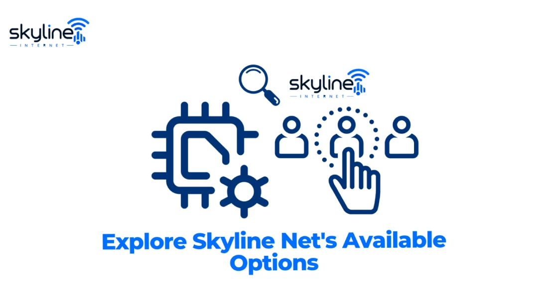 Skyline Internet graphic titled "Explore Skyline Net's Available Options" featuring processor, search, and user selection icons. 